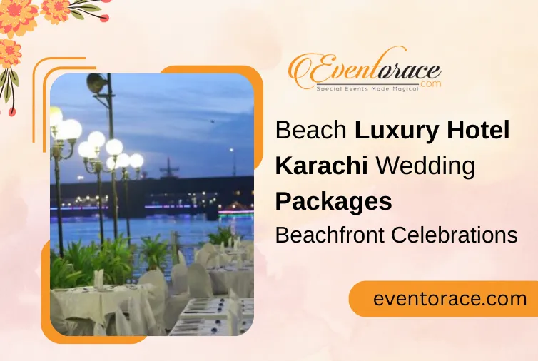Beach Luxury Hotel Karachi Wedding Packages  | Beachfront Celebrations