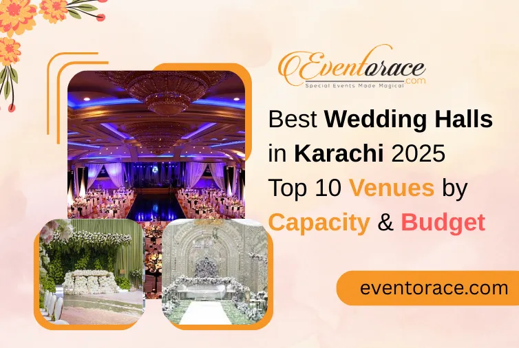 Best Wedding Halls in Karachi 2025 | Top 10 Venues by Capacity & Budget