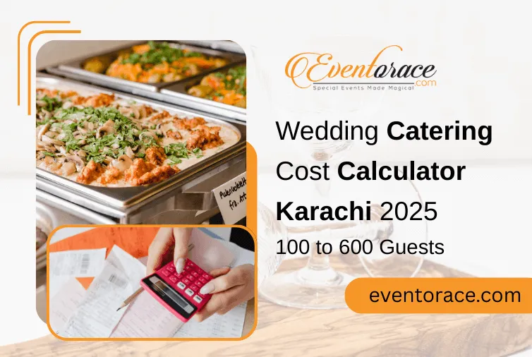 Wedding Catering Cost Calculator Karachi 2025 | 100 to 600 Guests