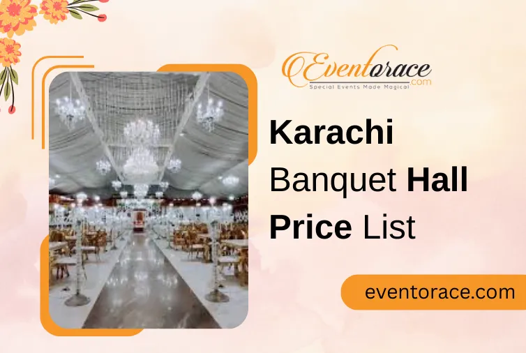 Karachi Banquet Hall Price List 2025 | From 50 to 600 Guest Capacity
