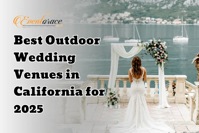 Best Outdoor Wedding Venues in California for 2025