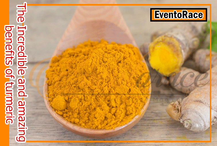 The Incredible and amazing benefits of turmeric