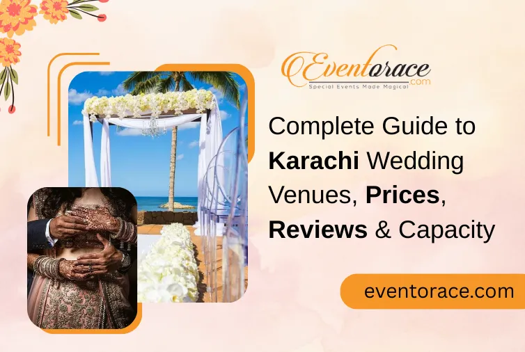 Complete Guide to Karachi Wedding Venues | Prices, Reviews & Capacity